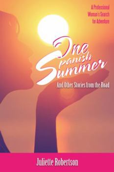 Paperback One Spanish Summer: And Other Stories from the Road Book