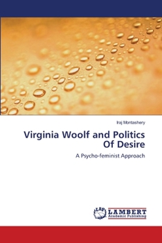 Paperback Virginia Woolf and Politics Of Desire Book