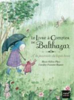 Le Livre a Compter de Balthazar - a la Poursuite Du Lapin Brun - Book  of the Bébé Balthazar