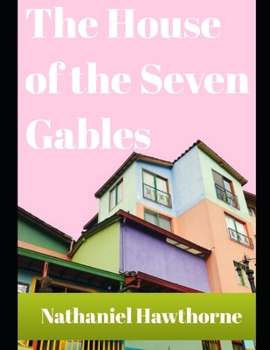 Paperback The House of the Seven Gables (annotated) Book