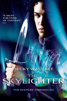 The Skylighter - Book #2 of the Keepers' Chronicles
