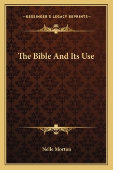 Paperback The Bible And Its Use Book