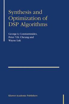 Paperback Synthesis and Optimization of DSP Algorithms Book