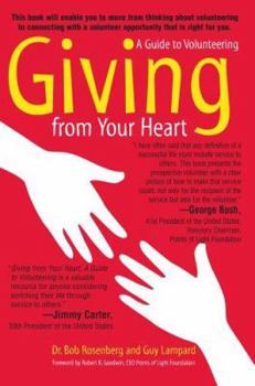 Paperback Giving from Your Heart: A Guide to Volunteering Book