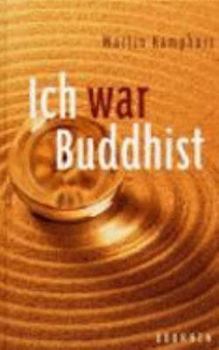 Hardcover Ich war Buddhist. Das Ende einer Pilgerreise. [German] Book