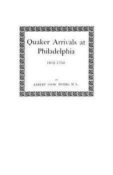 Paperback Quaker Arrivals at Philadelphia, 1682-1750 Book