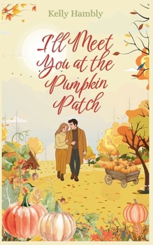 Paperback I'll Meet You at the Pumpkin Patch Book