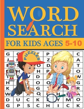 Paperback Word Search for Kids Ages 5-10: Practice Spelling, Learn Vocabulary, and Improve Reading Skills With 100 Puzzles. Fun Learning Activities for Kids. Wo Book