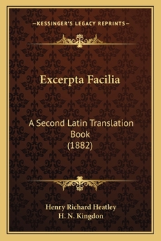 Paperback Excerpta Facilia: A Second Latin Translation Book (1882) Book