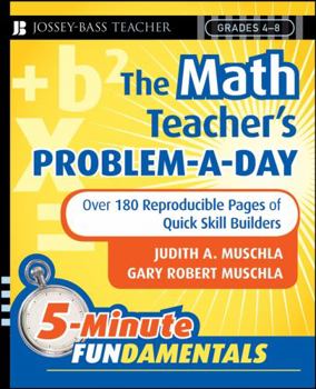Paperback The Math Teacher's Problem-A-Day Grades 4-8: Over 180 Reproducible Pages of Quick Skill Builders Book