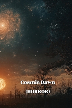 Paperback Cosmic Dawn (HORROR) Book