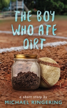 Paperback The Boy Who Ate Dirt: A Short Story Book