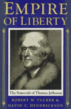 Hardcover Empire of Liberty: The Statecraft of Thomas Jefferson Book