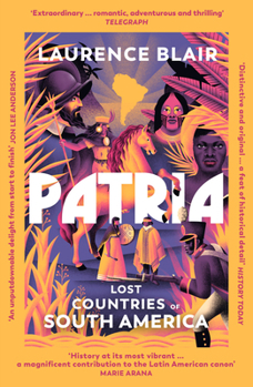 Paperback Patria: Lost Countries of South America Book