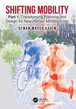 Paperback Shifting Mobility: Part 1: Transforming Planning and Design for New Human Mobility Code Book