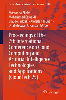Paperback Proceedings of the 7th International Conference on Cloud Computing and Artificial Intelligence: Technologies and Applications (Cloudtech'25) Book