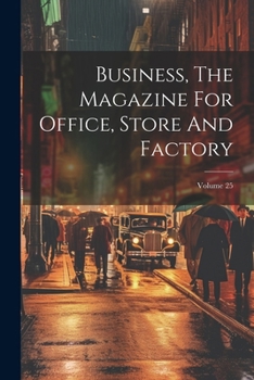 Paperback Business, The Magazine For Office, Store And Factory; Volume 25 Book