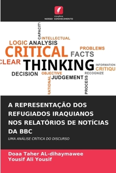 Paperback A Representação DOS Refugiados Iraquianos Nos Relatórios de Notícias Da BBC [Portuguese] Book
