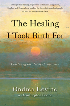 Paperback The Healing I Took Birth for: Practicing the Art of Compassion Book