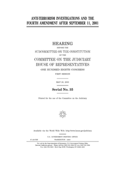 Anti-terrorism investigations and the Fourth Amendment after September 11, 2001