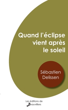 Paperback Quand l'éclipse vient après le soleil [French] Book