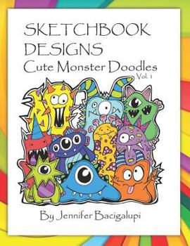 Paperback Sketchbook Designs - Cute Monster Doodles: Volume 1 Book