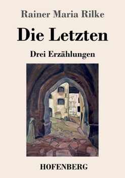 Paperback Die Letzten: Drei Erzählungen [German] Book