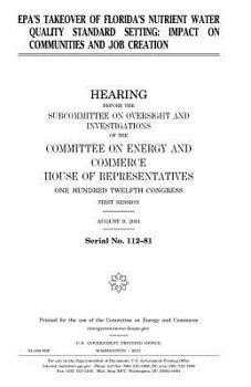 Paperback EPA's takeover of Florida's nutrient water quality standard setting: impact on communities and job creation Book