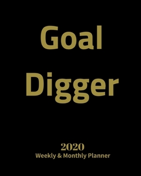 Paperback Gold Digger 2020 Weekly and Monthly Planner: - Monthly Calendar with U.S./UK/ Canadian/Christian/Jewish/Muslim Holidays- Calendar in Review/Notes 8 x Book