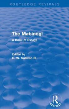 The Mabinogi: A Book of Essays (Garland Reference Library of the Humanities)