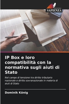 IP Box e loro compatibilità con la normativa sugli aiuti di Stato (Italian Edition)