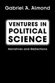 Hardcover Ventures in Political Science: Narratives and Reflections Book