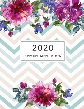 2020 Appointment Book: Floral Watercolor | 365 Days with Times Daily and Hourly W/ To Do List Schedule Agenda Logbook | 2020 Diaries Appointment Book ... Appointment Book 2020 Daily and Hourly)