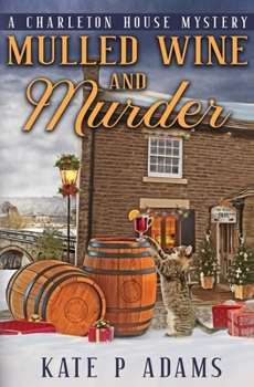 Paperback Mulled Wine and Murder (A Charleton House Mystery Book 5) Book