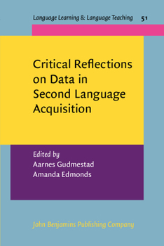 Paperback Critical Reflections on Data in Second Language Acquisition (Language Learning & Language Teaching) Book