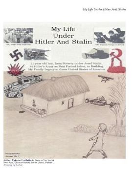 My Life Under Hitler And Stalin ( B / W ): World War Legacy In Black And White Version Full 524 Pages