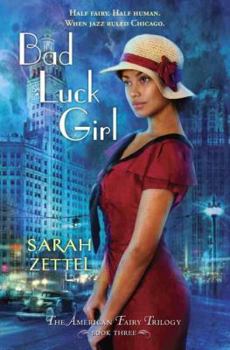 Bad Luck Girl - Book #3 of the American Fairy