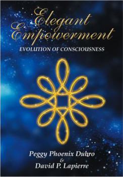 Paperback Elegant Empowerment: Evolution of Consciousness Book