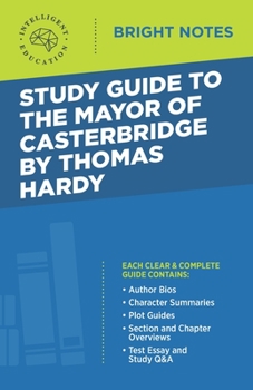 Study Guide to The Mayor of Casterbridge by Thomas Hardy (Bright Notes)