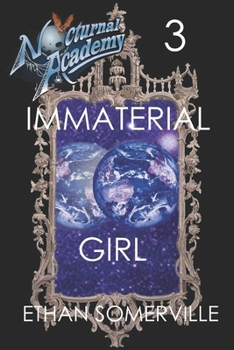 Paperback Nocturnal Academy 3 - Immaterial Girl Book