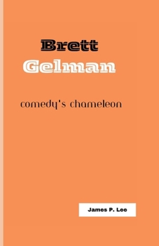 Paperback Brett Gelman: Comedy's Chameleon Book