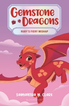 Paperback Gemstone Dragons 2: Ruby's Fiery Mishap Book