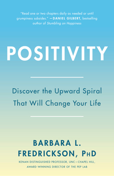 Paperback Positivity: Top-Notch Research Reveals the 3-To-1 Ratio That Will Change Your Life Book