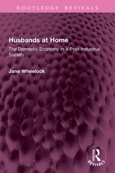 Paperback Husbands at Home: The Domestic Economy in a Post-Industrial Society Book