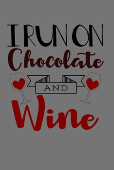 Paperback I Run On Chocolate and Wine: Wine notebook and diary Book