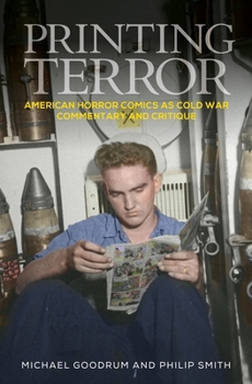 Paperback Printing Terror: American Horror Comics as Cold War Commentary and Critique Book