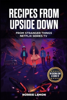 Paperback Recipes from Upside Down: From Stranger Things Netflix Series Tv Book