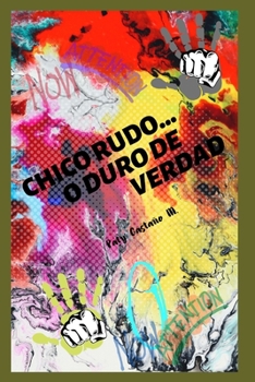 Paperback Chico Rudo... O Duro de Verdad [Spanish] Book