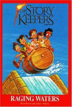 The Story Keepers: Raging Waters - Book #2 of the Story Keepers