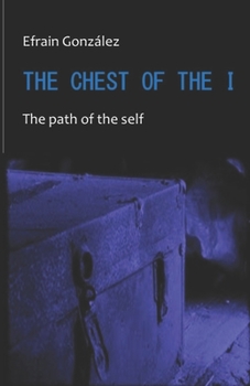Paperback The Chest of the I: The path of the self Book